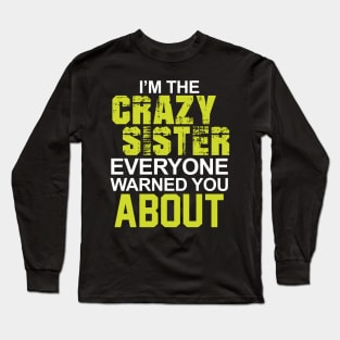 Crazy Sister T-Shirt Long Sleeve T-Shirt